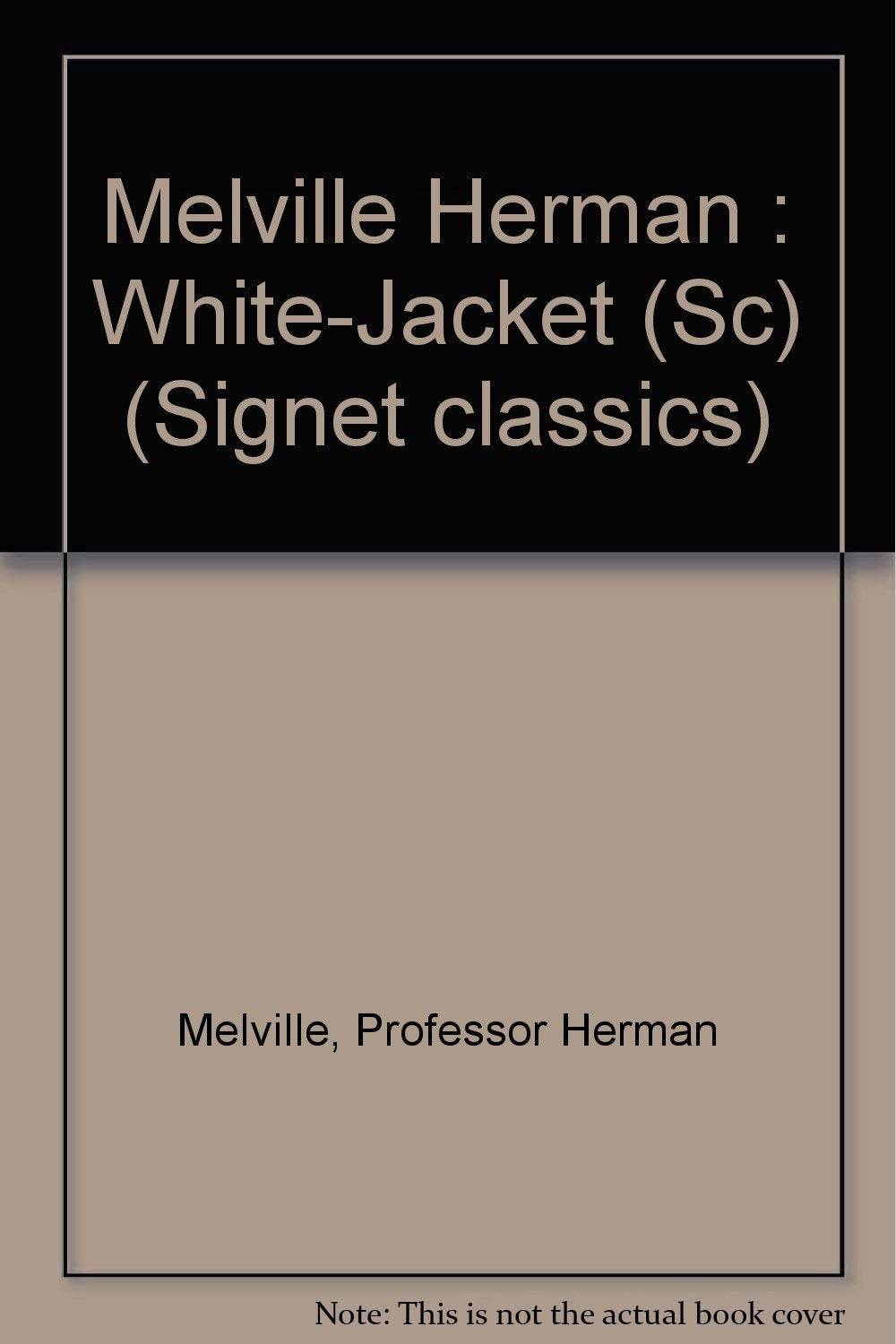 Melville Herman : White-Jacket (Sc) (Signet classics) Books