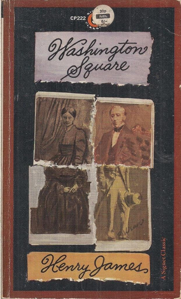 James Henry : Washington Square (Sc) (Signet classics) Politics & History