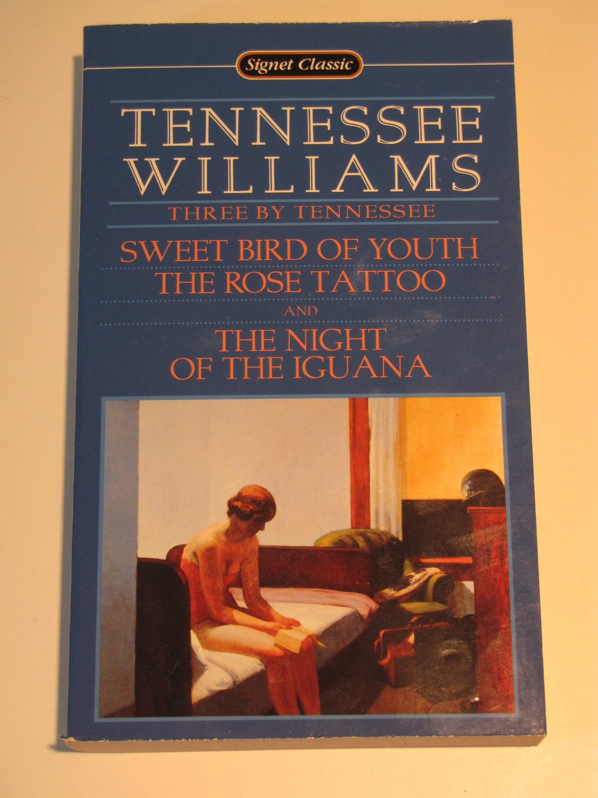 Three By Tennessee; Sweet Bird of Youth; the Rose Tattoo; the Night of the Iguana (Signet classics) Contemporary literature Books