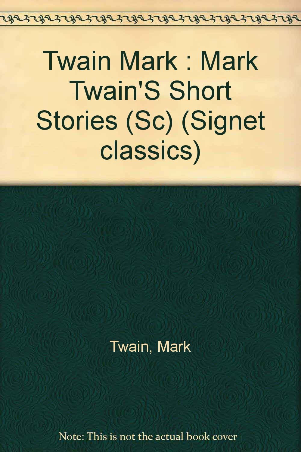 Twain Stories, The Signet Classic Book of Mark Contemporary literature