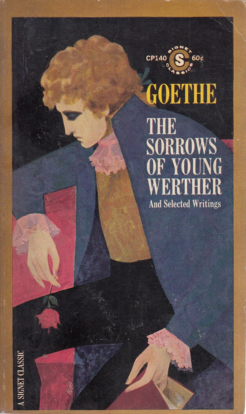 The Sorrows of Young Werther And Selected Writings (Signet classics) Contemporary literature
