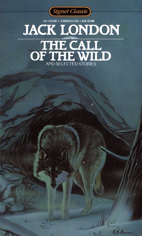 The Call of the Wild And Selected Stories Classics
