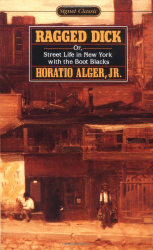 Ragged Dick or, Street Life in New York with the Boot-Blacks Contemporary literature