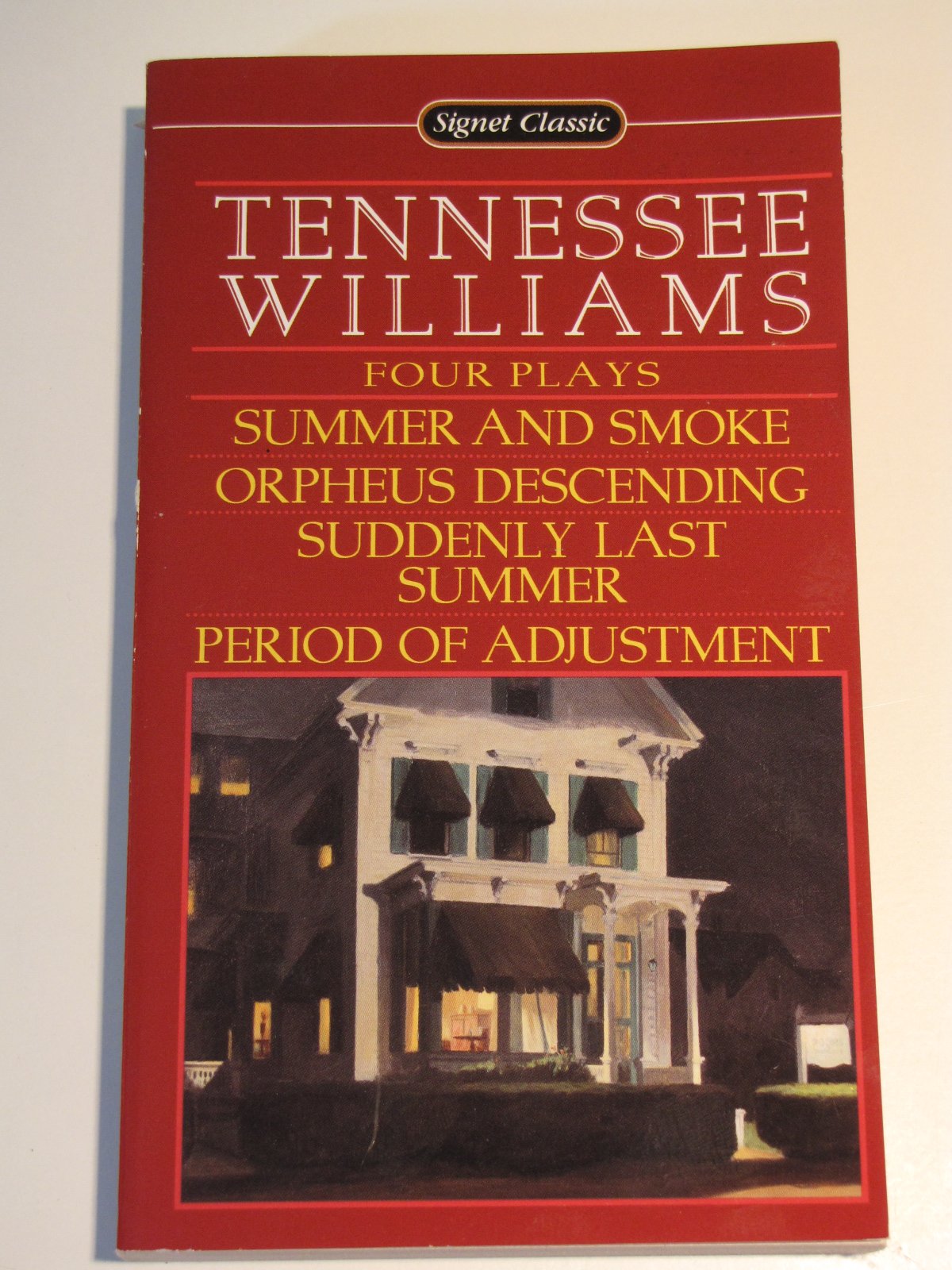 Four Plays By Tennessee Williams: Summer And Smoke; Orpheus Descending; Suddenly Last Summer; Period of Adjustment (Signet classics) Drama