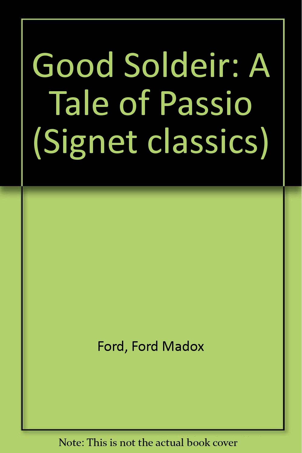 The Good Soldier (Signet classics) Contemporary literature
