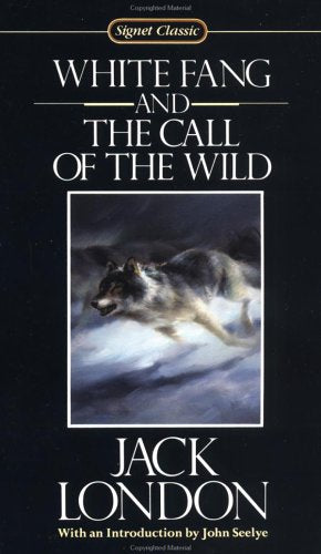 White Fang And the Call of the Wild (Signet Classics) Classics
