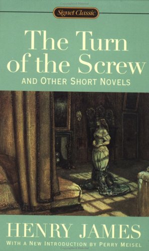 The Turn of the Screw And Other Short Novels Classics