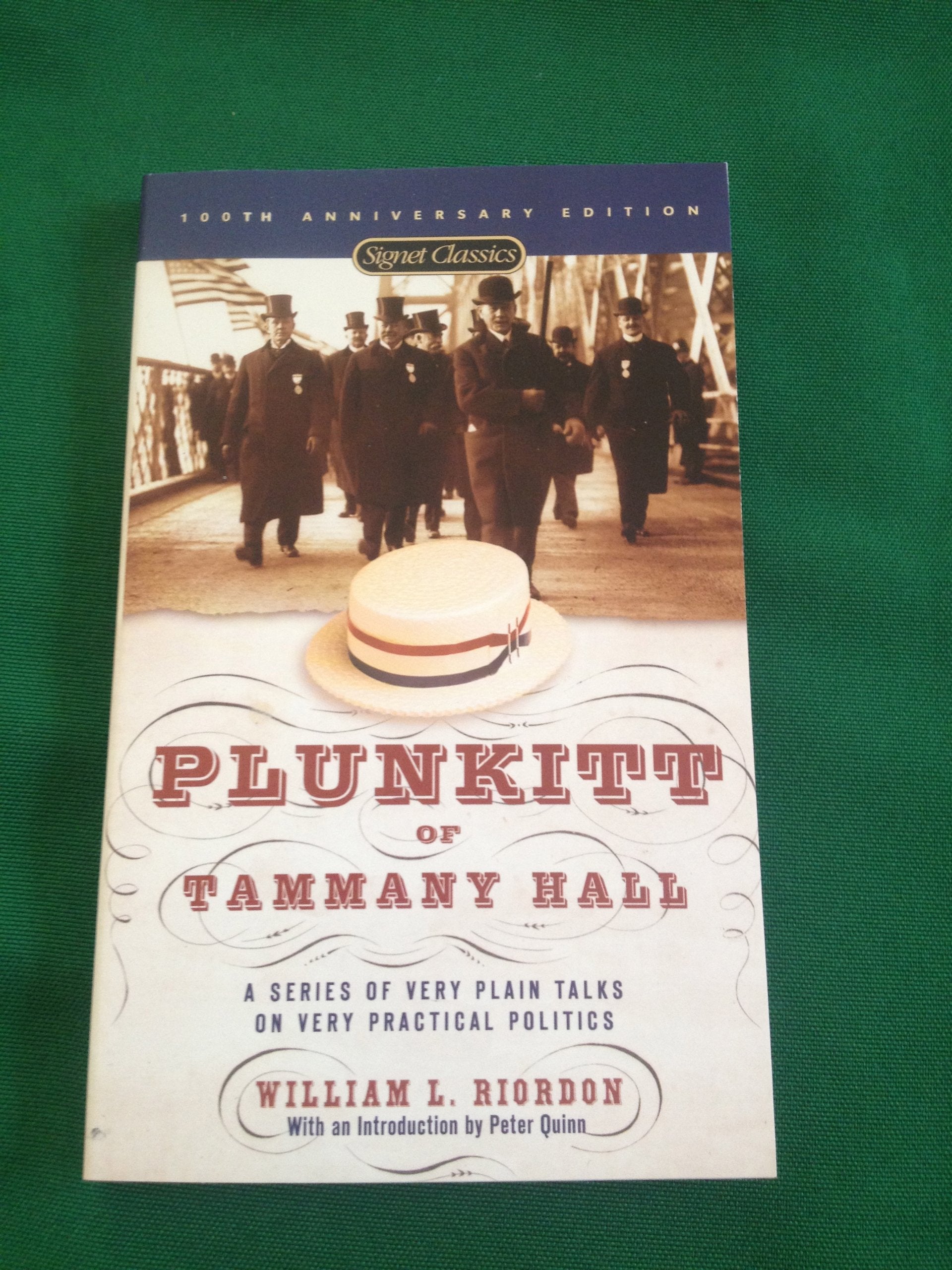 Plunkitt of Tammany Hall: A Series of Very Plain Talks of Very Practical Politics: A Series of Very Plain Talks on Very Practical Politics Social Sciences