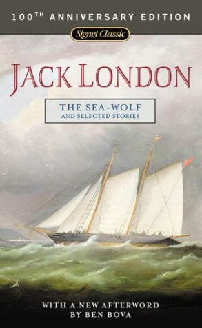 The Sea-Wolf and Selected Stories Classics