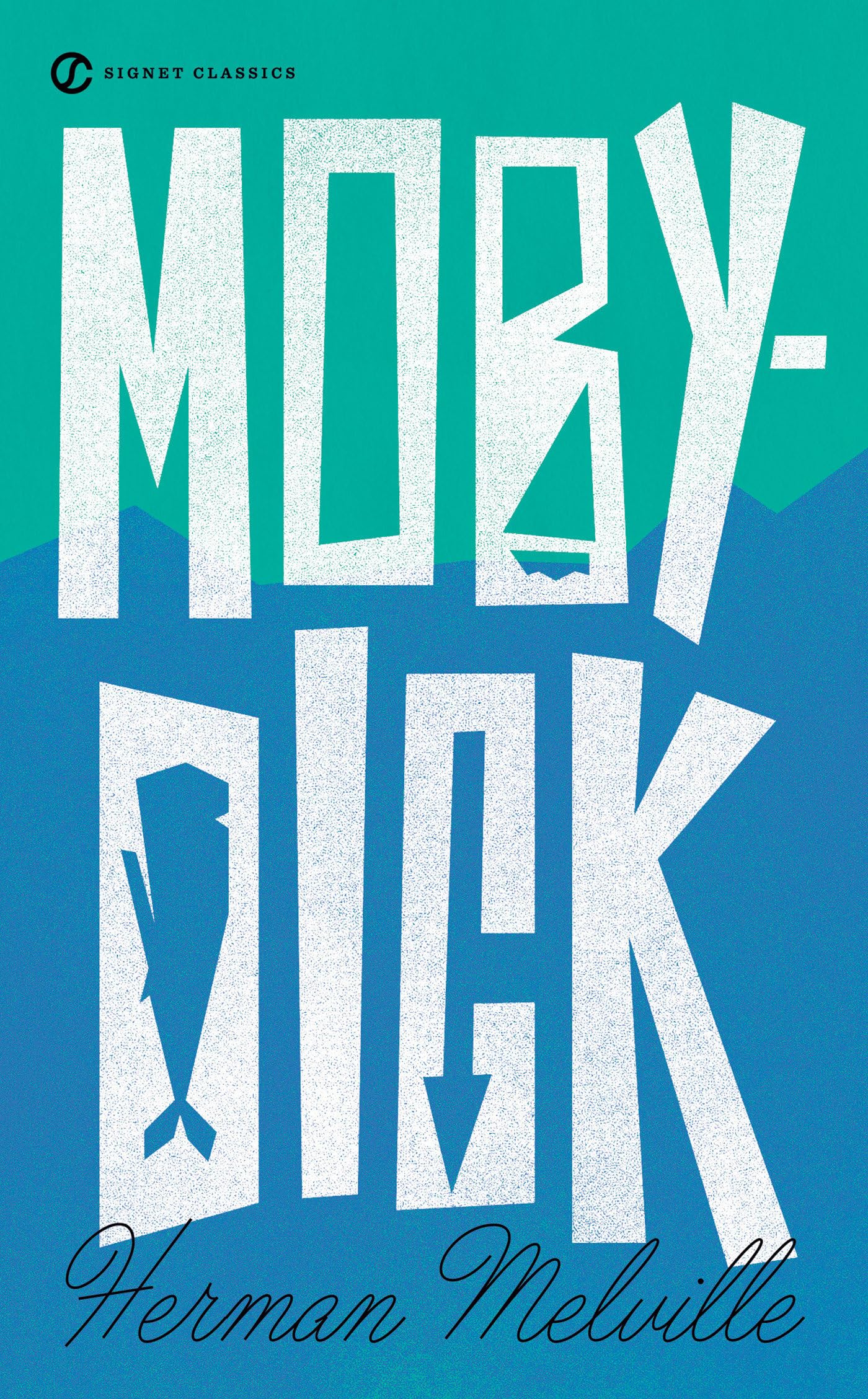 Moby- Dick: Herman Melville (Signet Classics) Classics