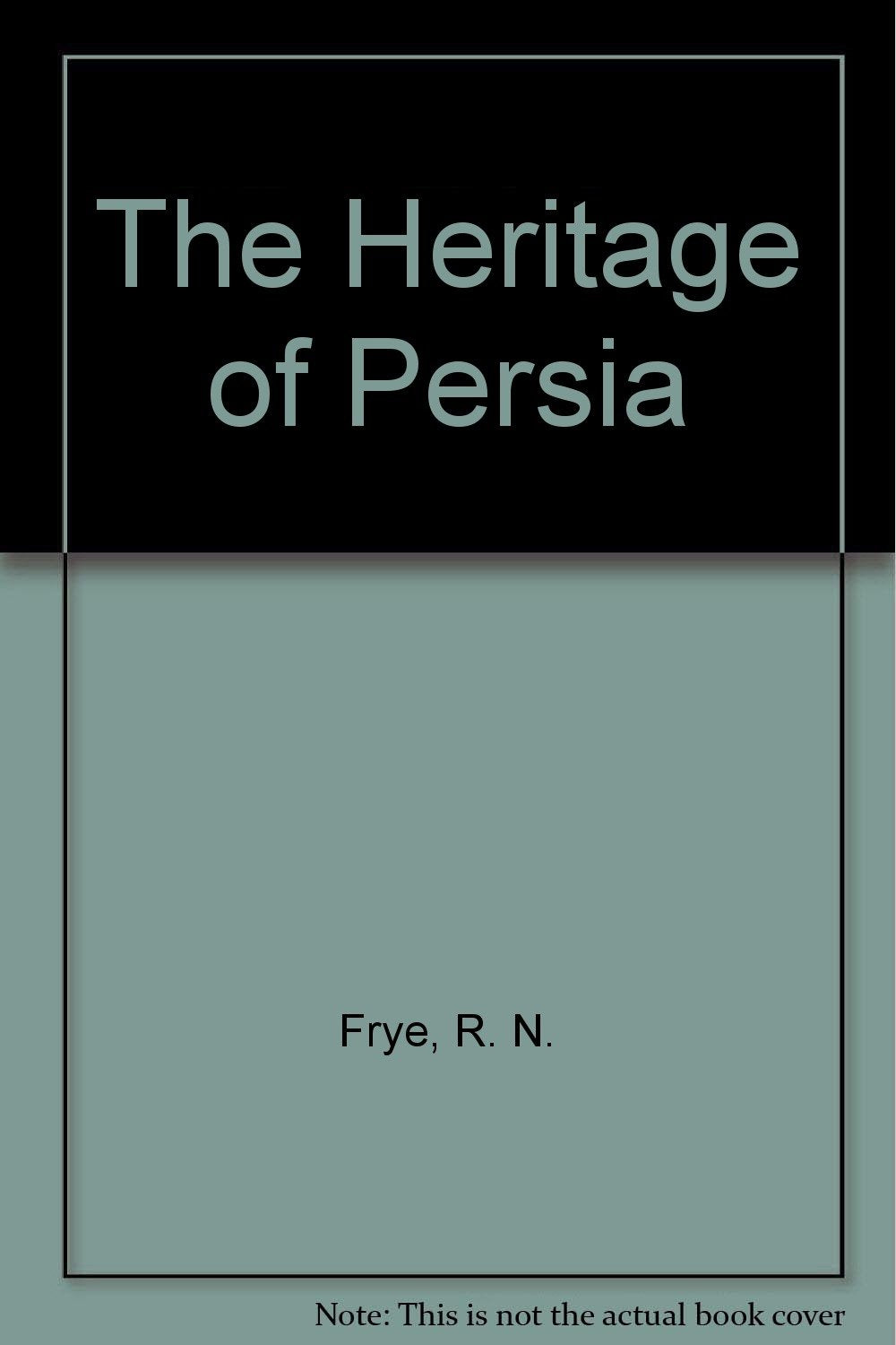 The Heritage of Persia Politics & History