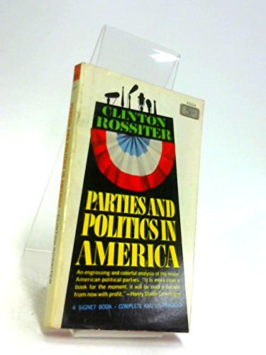 Parties and Politics in America Politics & History
