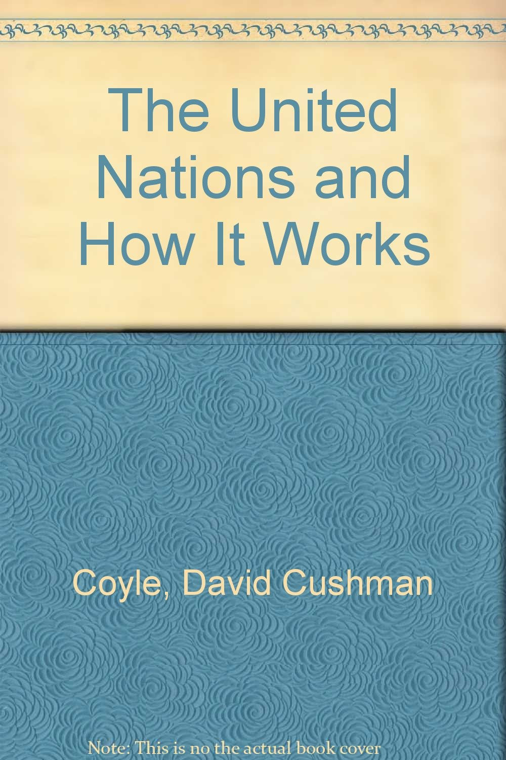 The United Nations and How It Works Politics & History