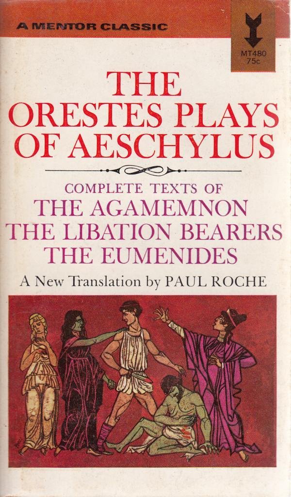 The Orestes Plays of Aeschylus Drama