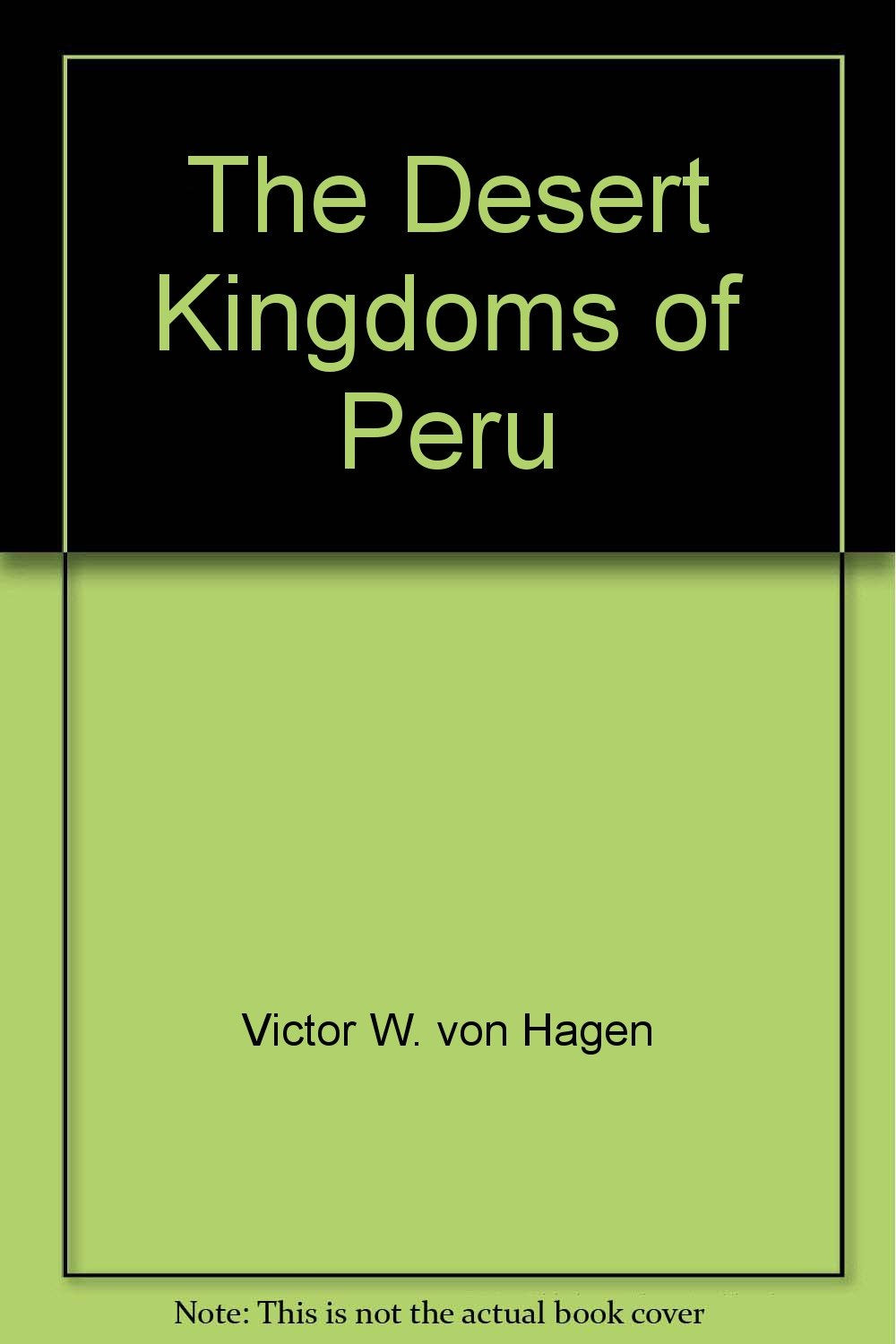 The Desert Kingdoms of Peru Politics & History