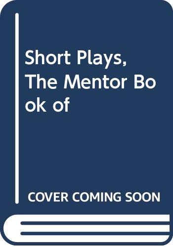 Short Plays, The Mentor Book of Drama