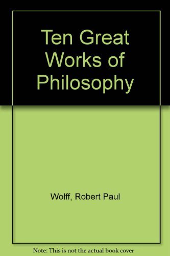 Ten Great Works of Philosophy Philosophy