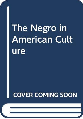 The Negro in American Culture Social Sciences