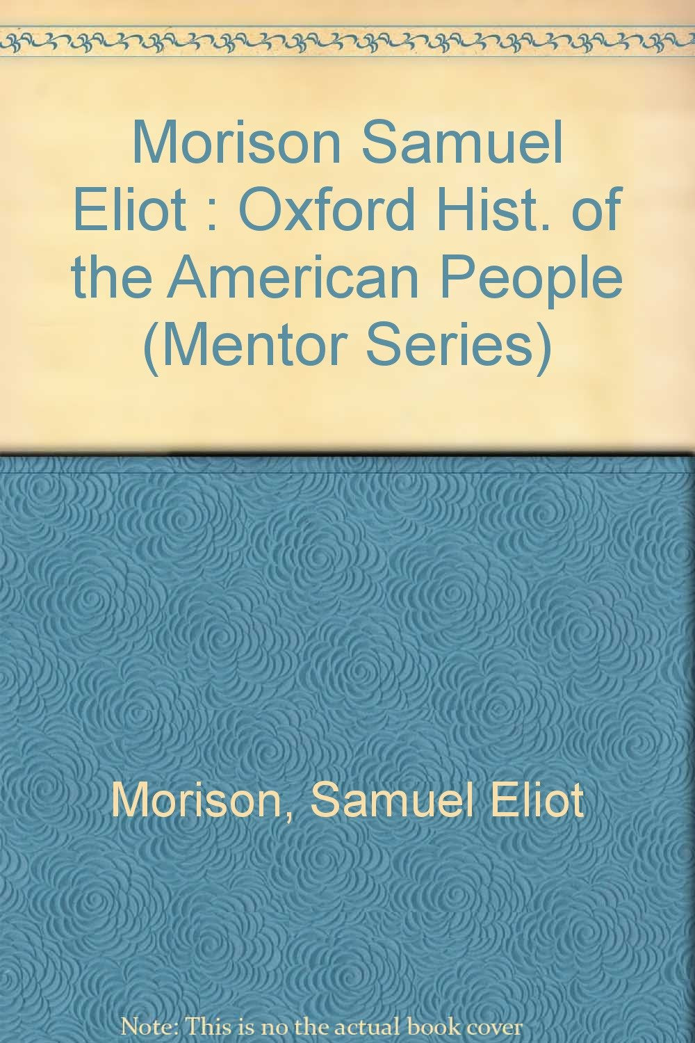 The Oxford History of the American People: Volume 1 Politics & History