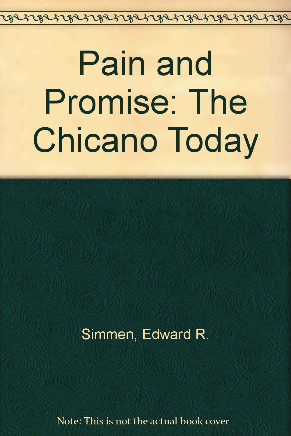 Pain and Promise: The Chicano Today Social Sciences