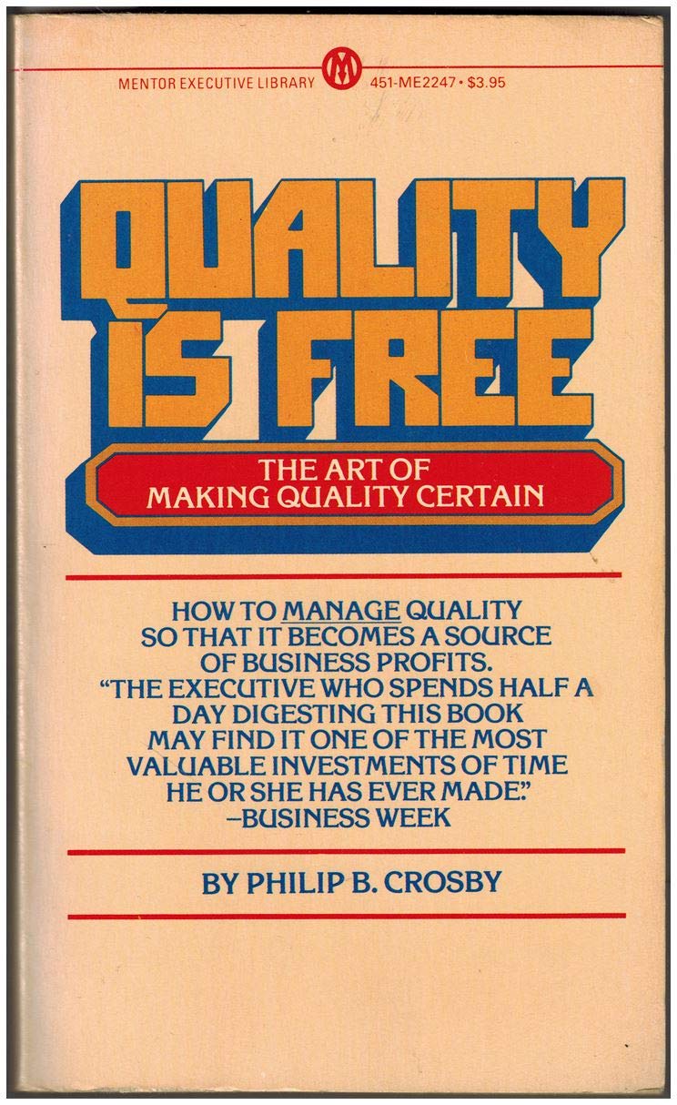 Quality is Free: The Art of Making Quality Certain book
