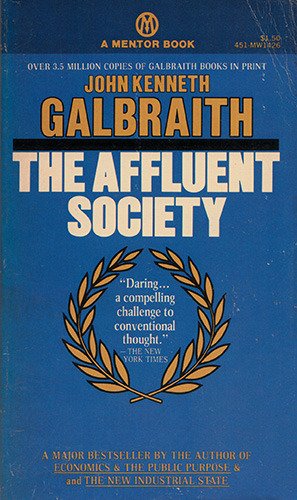 The Affluent Society (Mentor Series) Business, Finance & Career