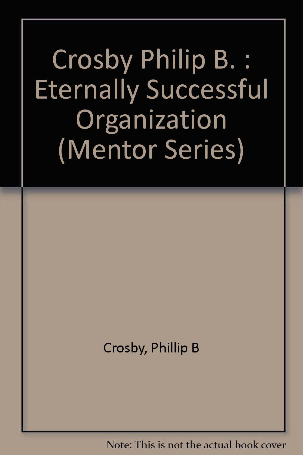 The Eternally Successful Organization: The Art of Corporate Wellness Business, Finance & Career