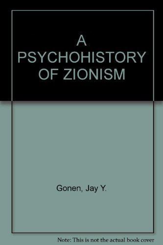 The Psychohistory of Zionism Psychology