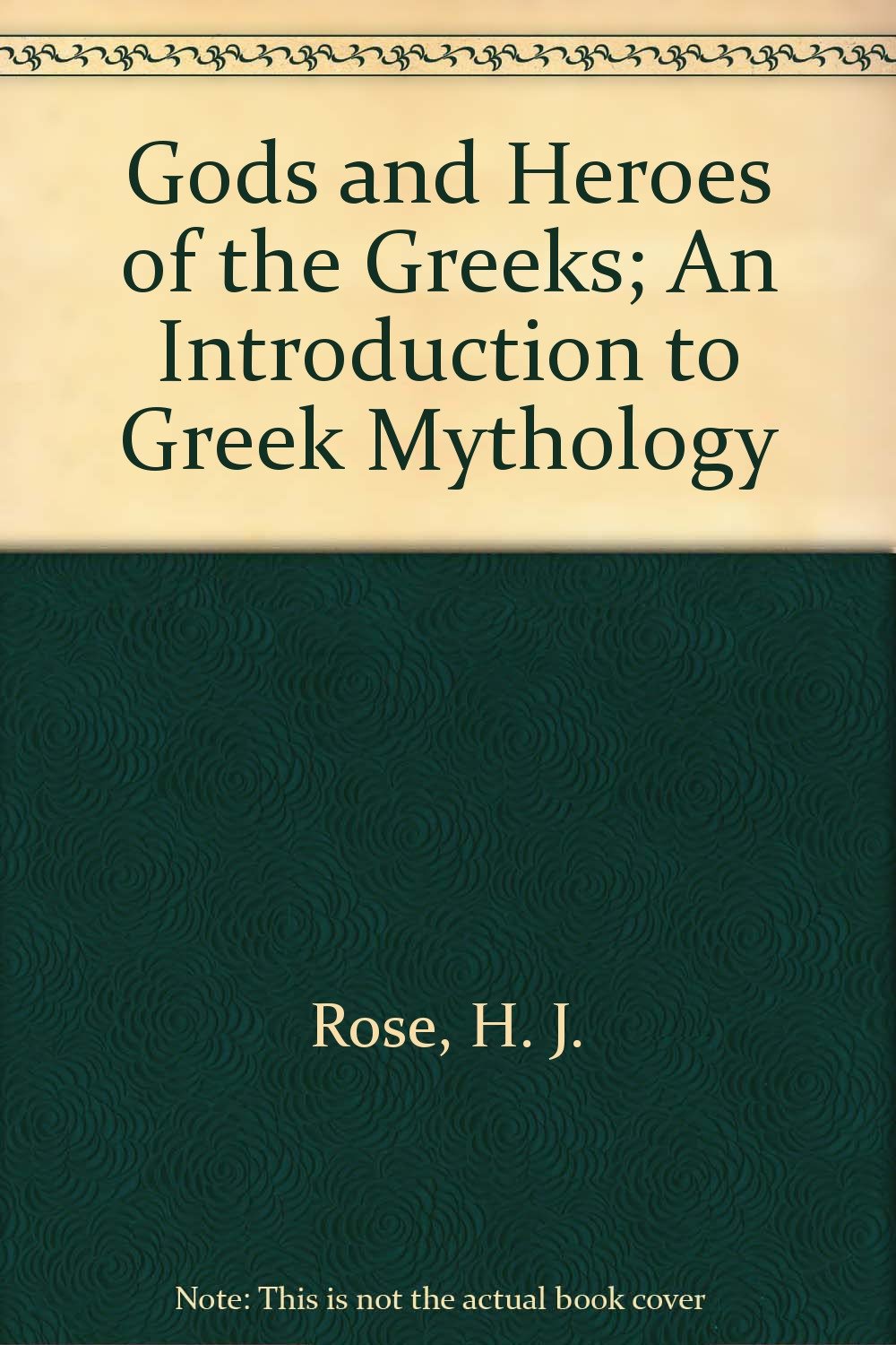 Gods and Heroes of the Greeks; An Introduction to Greek Mythology Books