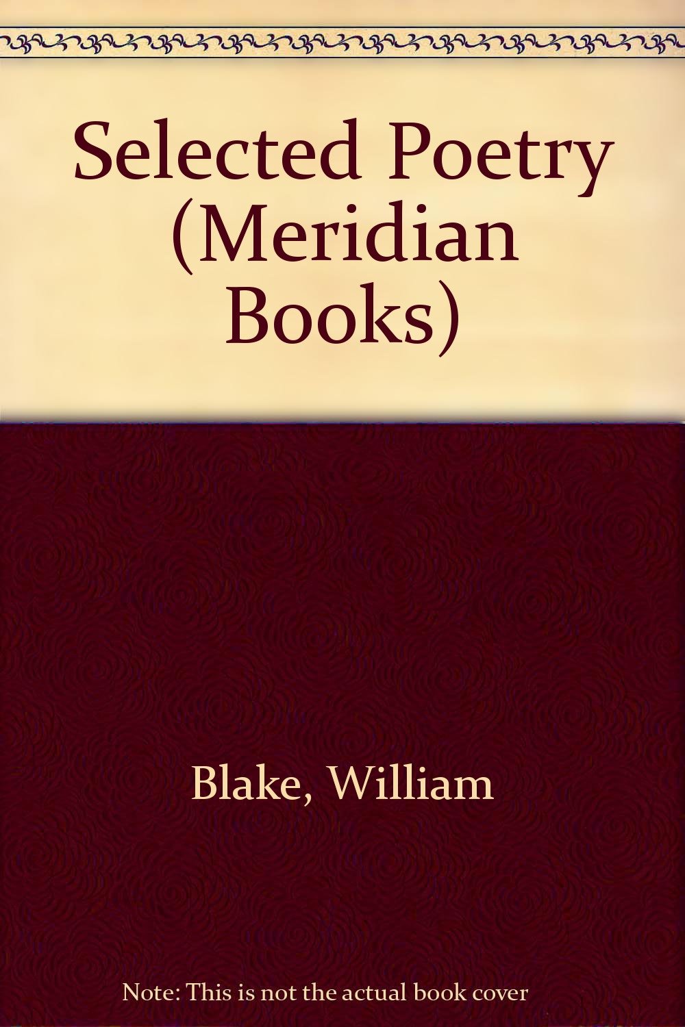 The Selected Poetry of Blake (Meridian Books) Poetry