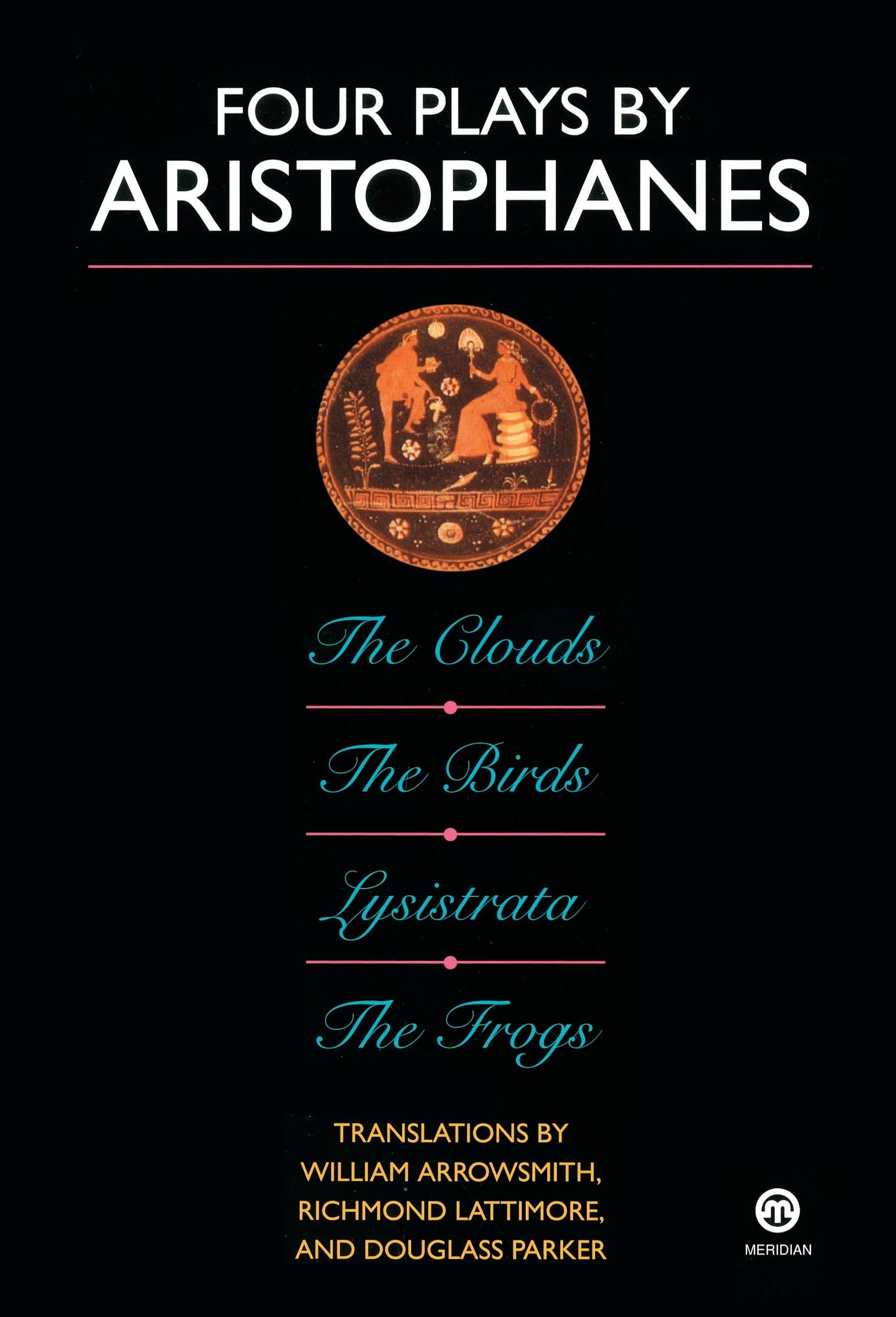 Four Plays by Aristophanes: The Birds; The Clouds; The Frogs; Lysistrata book