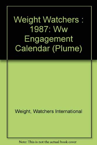 Weight Watchers : 1987: Ww Engagement Calendar (Plume) Books