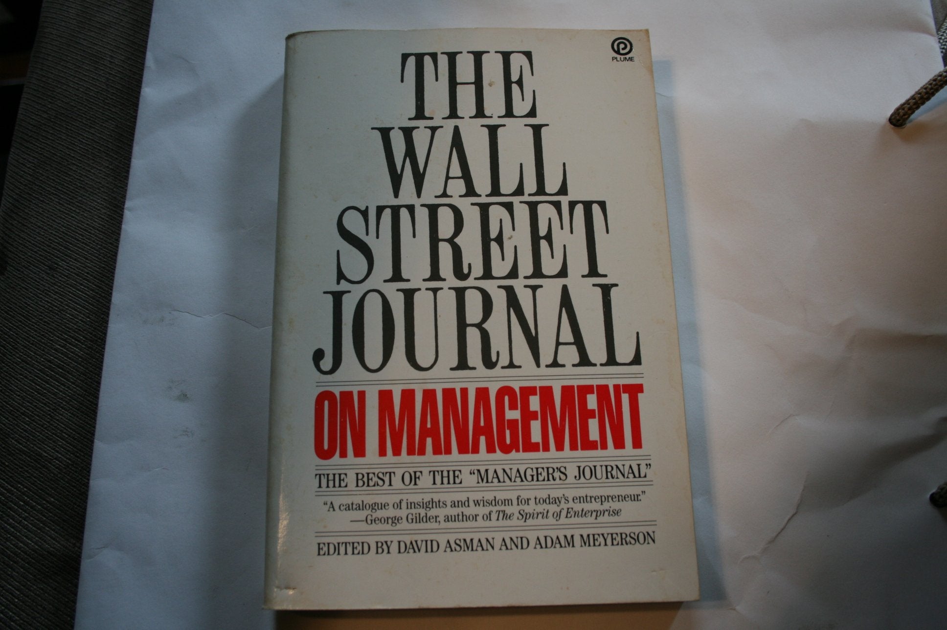 The Wall Street Journal On Management: The Best of the Manager's Journal Business, Finance & Career