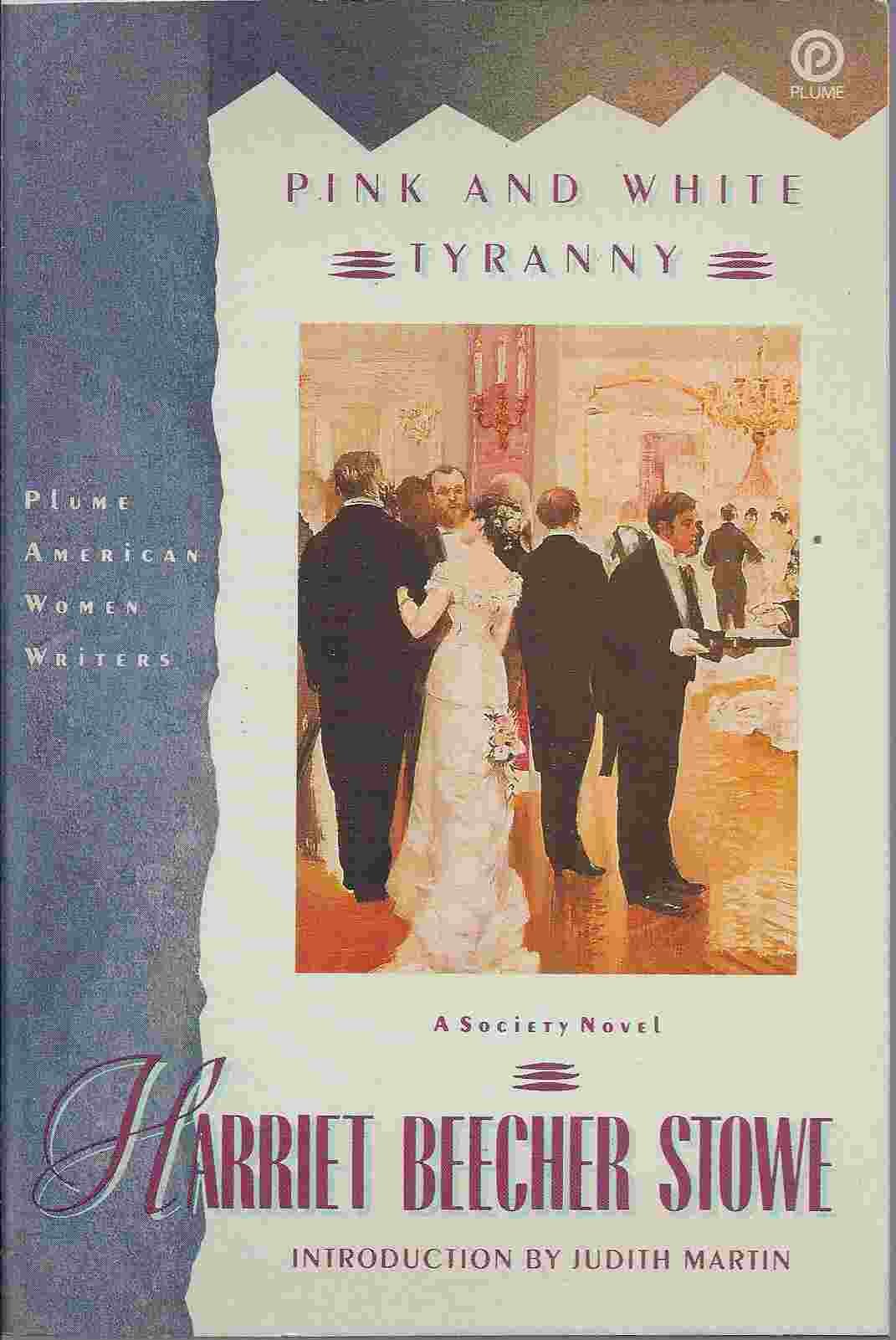 Pink And White Tyranny: A Society Novel (Plume American Women Writers) Contemporary literature