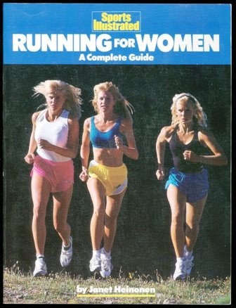 Sports Illustrated: Running For Women - a Complete Guide book
