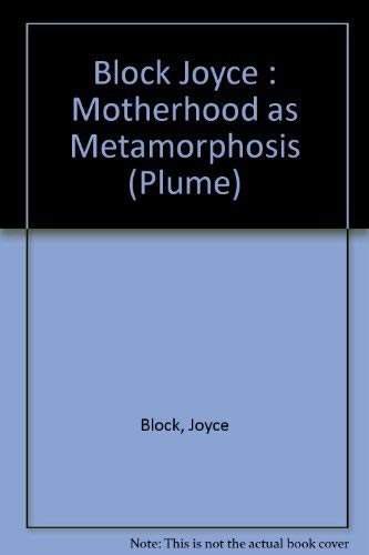 Motherhood As Metamorphosis: Change And Continuity in the Life of a New Mother Parents & Children