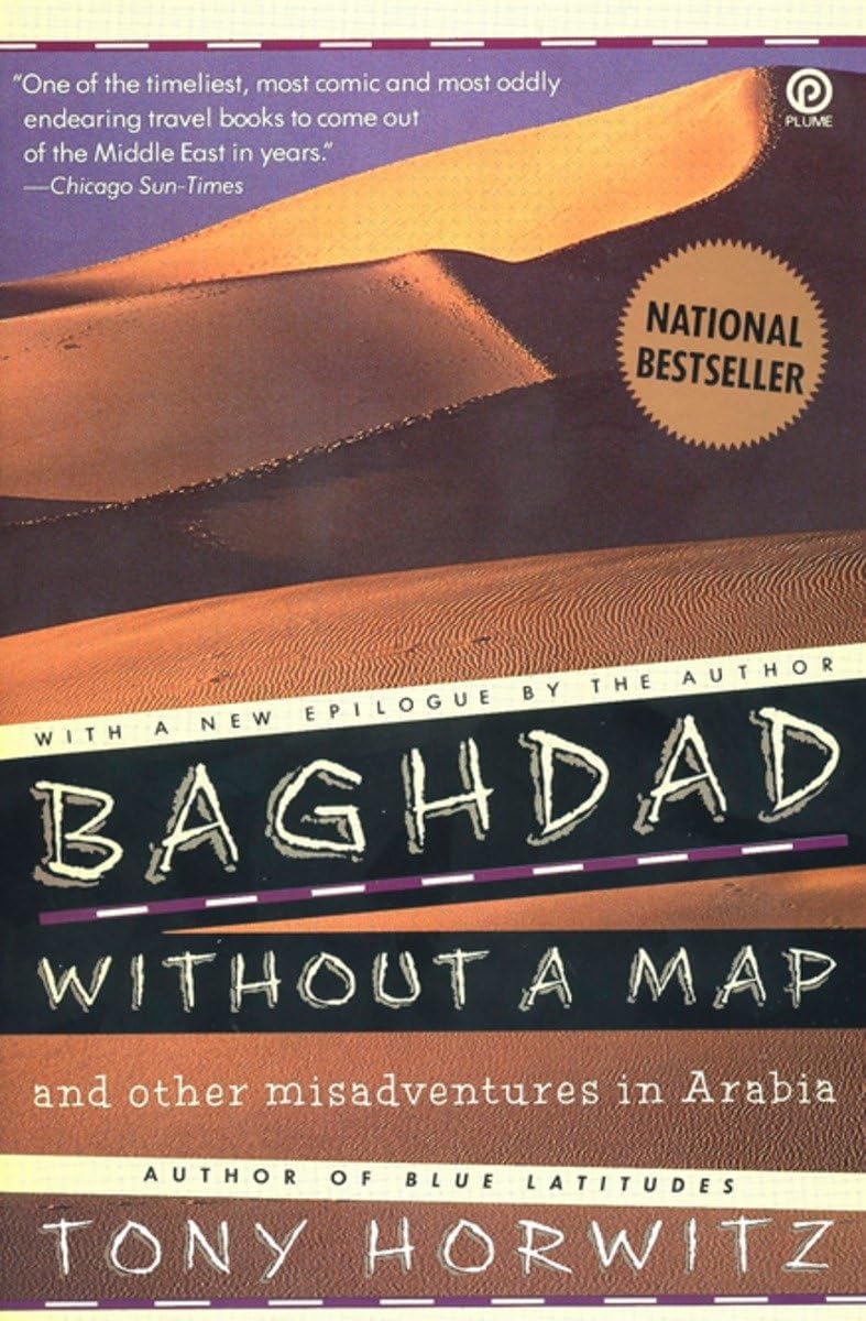 Baghdad without a Map and Other Misadventures in Arabia Politics & Society