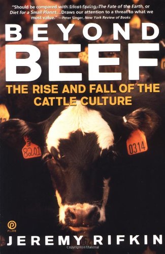 Beyond Beef: The Rise And Fall of the Cattle Culture: The Rise & Fall of Cattle Culture (Plume) Books