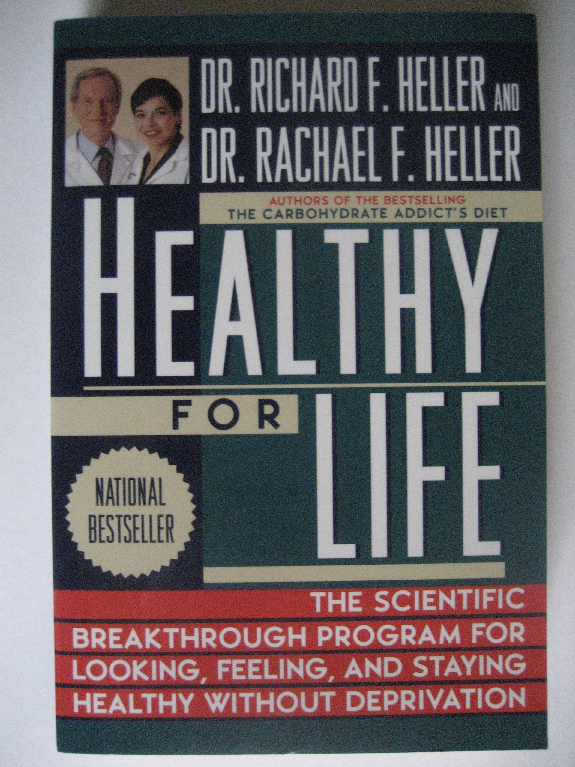 Healthy For Life: The Scientific Breakthrough Program For Looking,Feeling,And Staying Healthy Without Deprivation Health, Nutrition & Fitness
