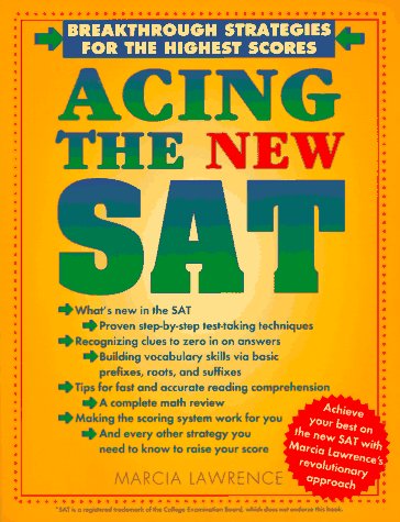 Acing the New Sat: Breakthrough Strategies For the Highest Scores book