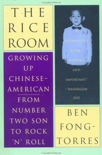 The Rice Room: Growing-up Chinese-American from Number Two Son to Rock N Roll Pop culture