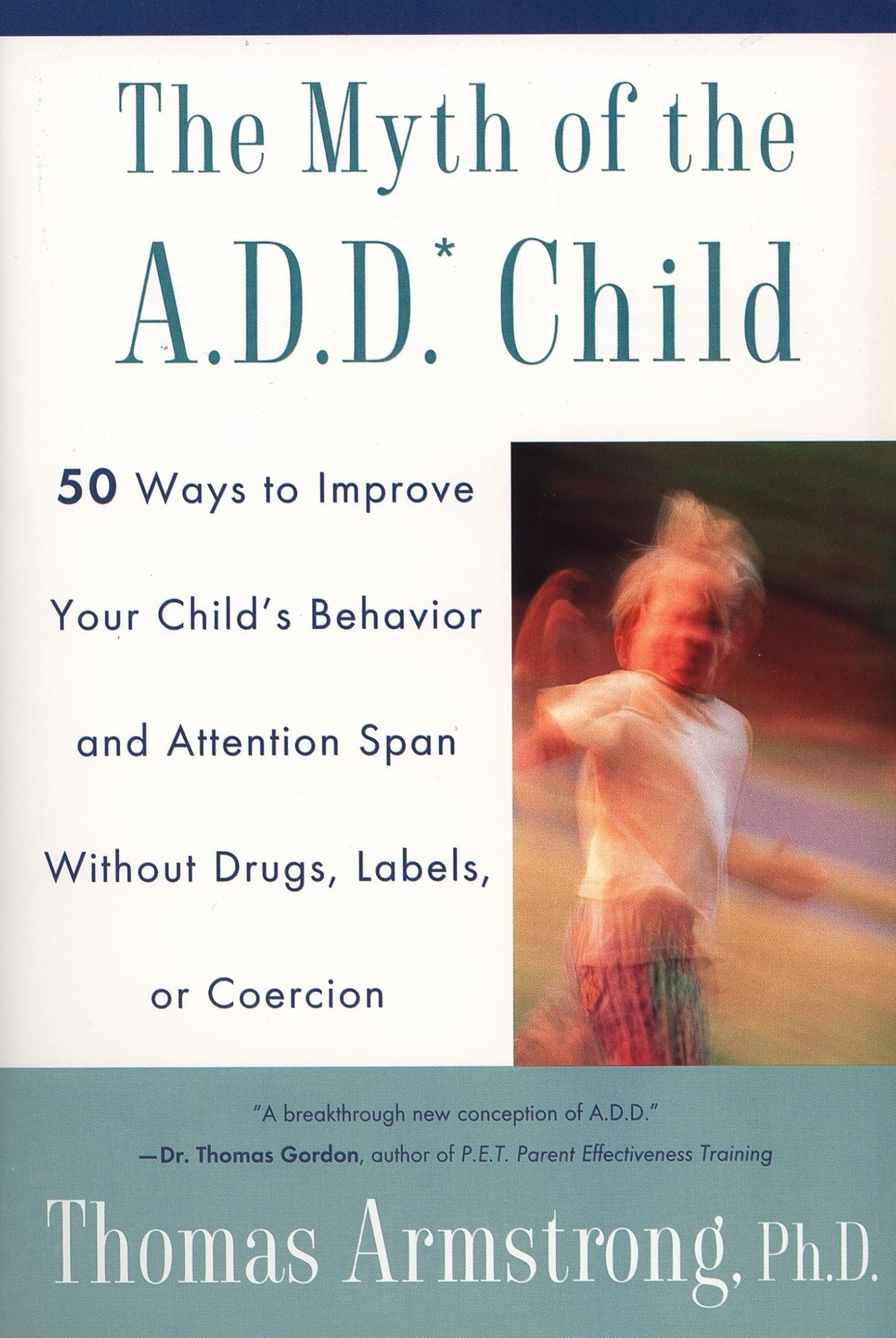 The Myth of the A.D.D. Child book