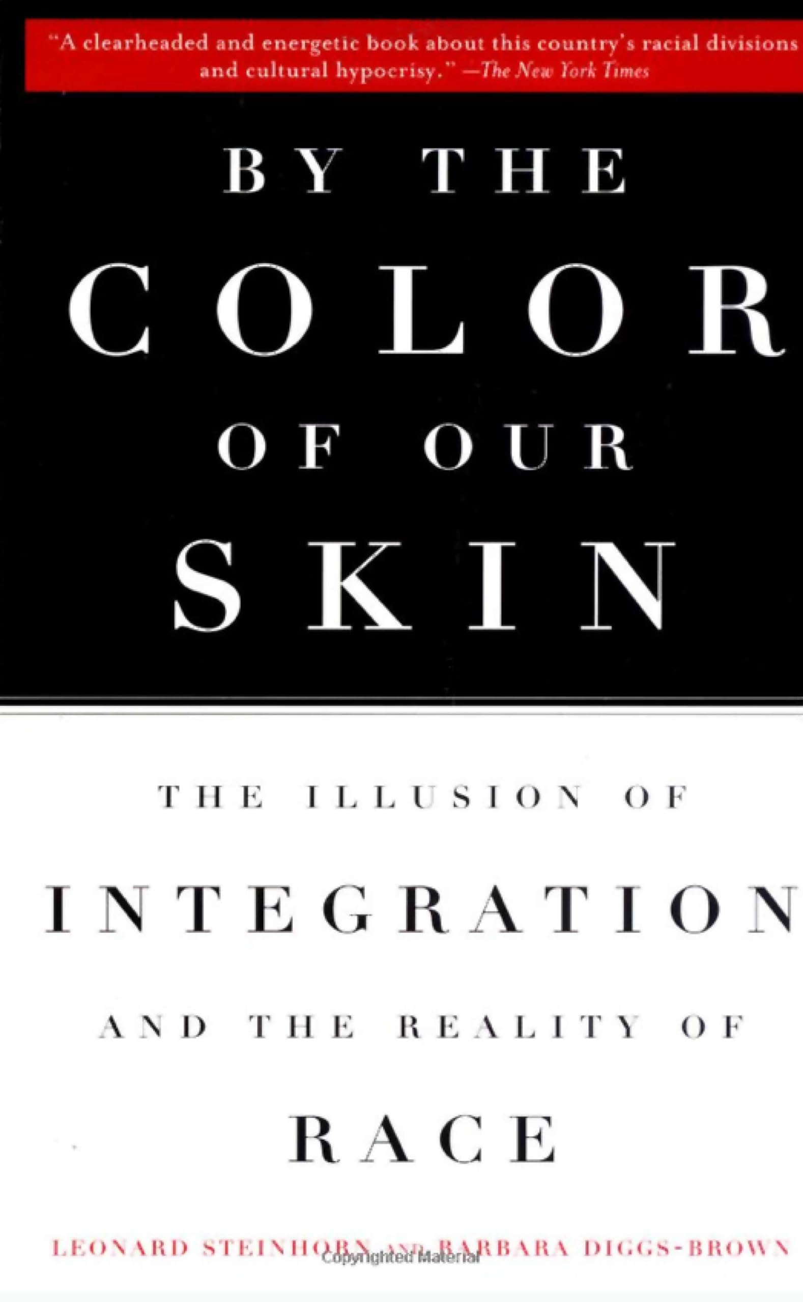 By the Color of Our Skin: The Illusion of Integration and the Reality of Race Books