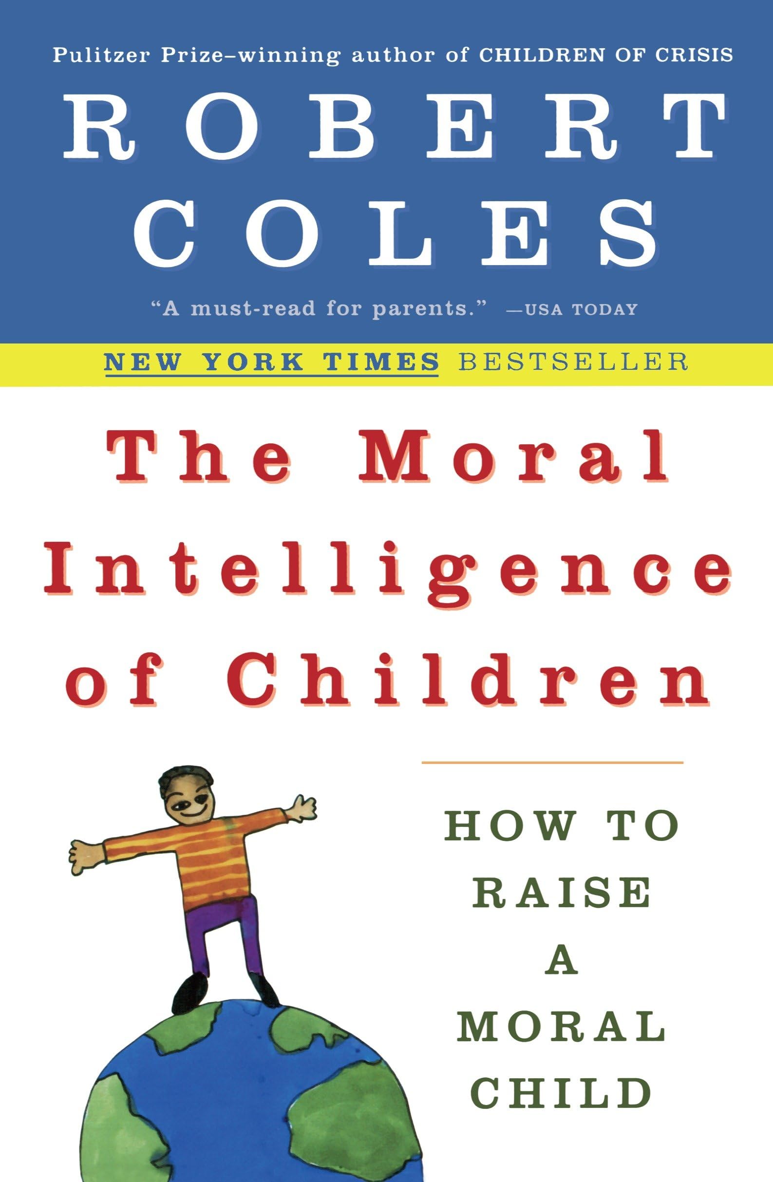 The Moral Intelligence of Children: How to Raise a Moral Child Philosophy