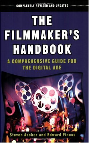 The Filmmaker's Handbook: Revised Edition: A Comprehensive Guide for the Digital Age Computer Science