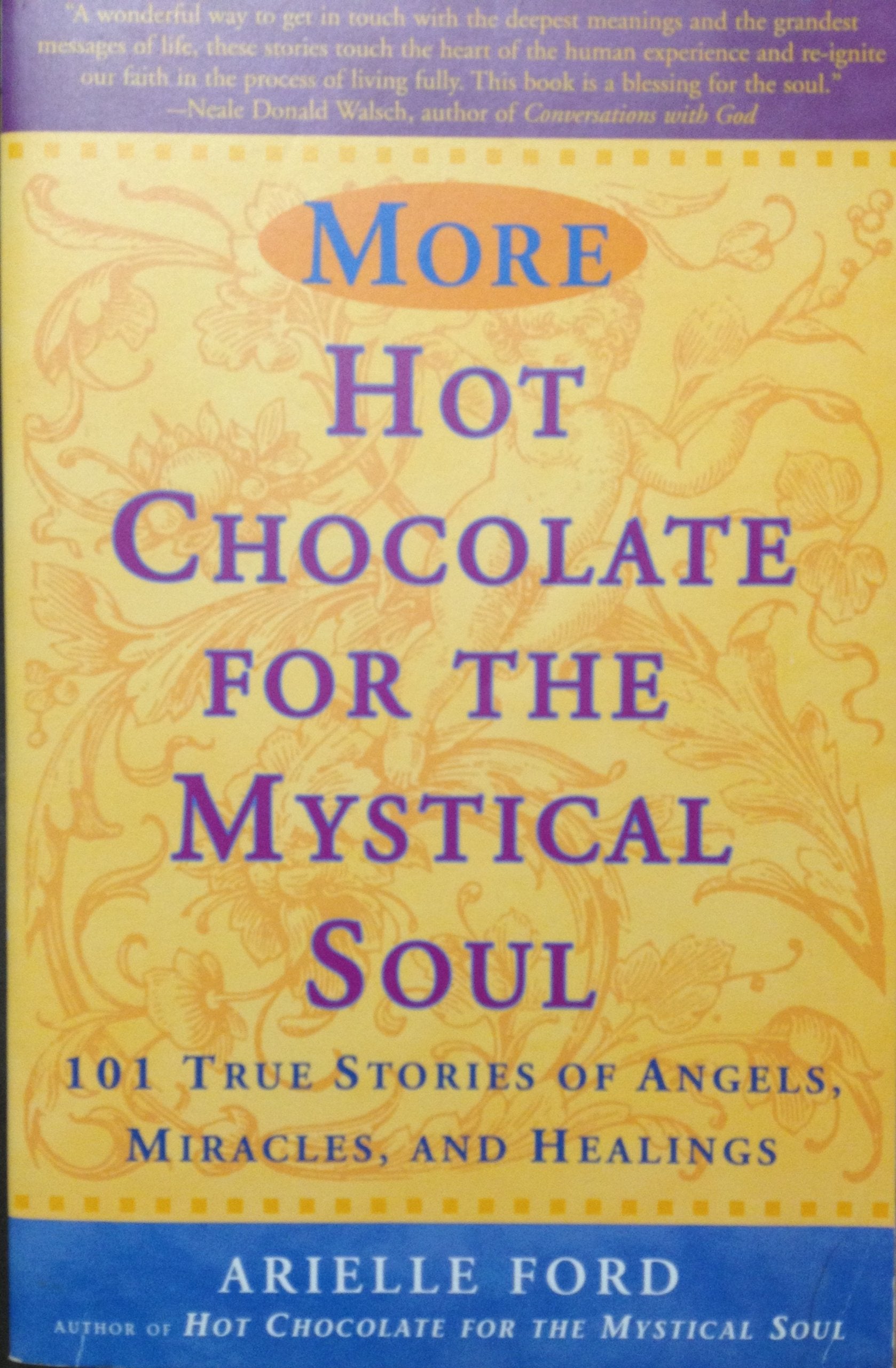 More Hot Chocolate for the Mystical Soul: 101 True Stories of Angels, Miracles, and Healings Religion & Esotericism