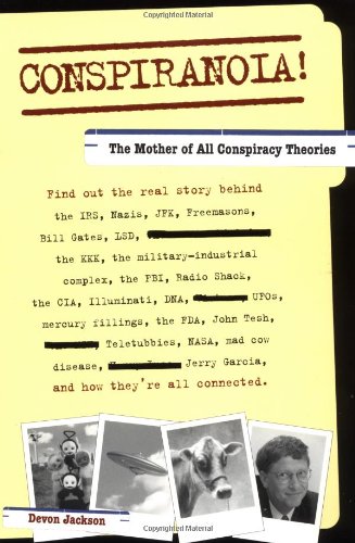 Conspiranoia!: The Mother of All Conspiracy Theories book