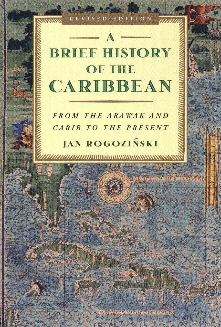 A Brief History of the Caribbean: From the Arawak and Carib to the Present book