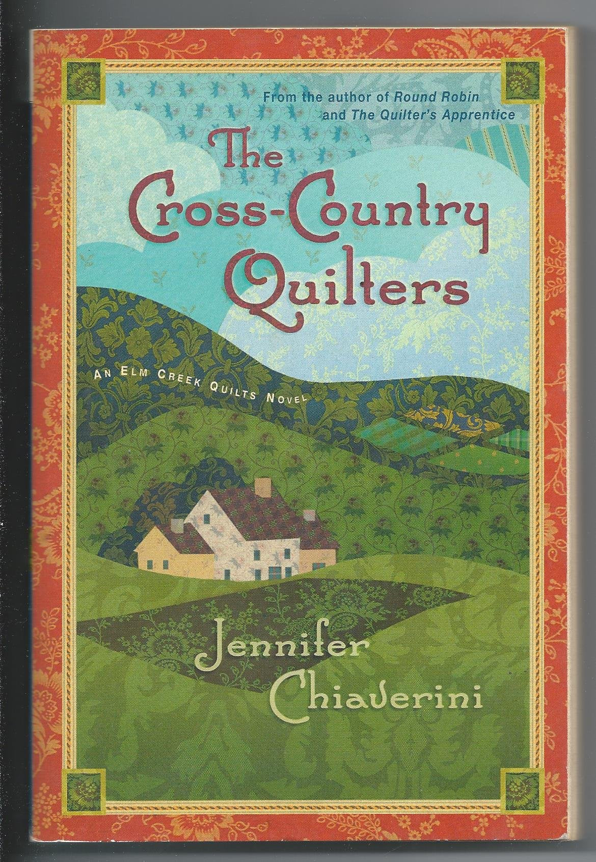 The Cross-Country Quilters: An Elm Creek Quilts Novel Contemporary literature