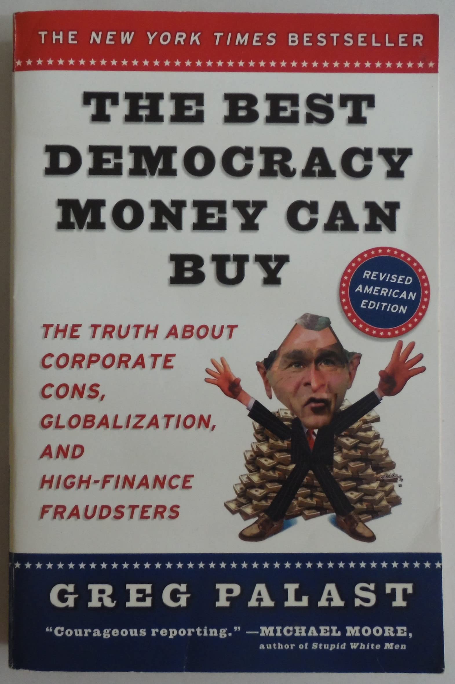 The Best Democracy Money Can Buy Politics & History
